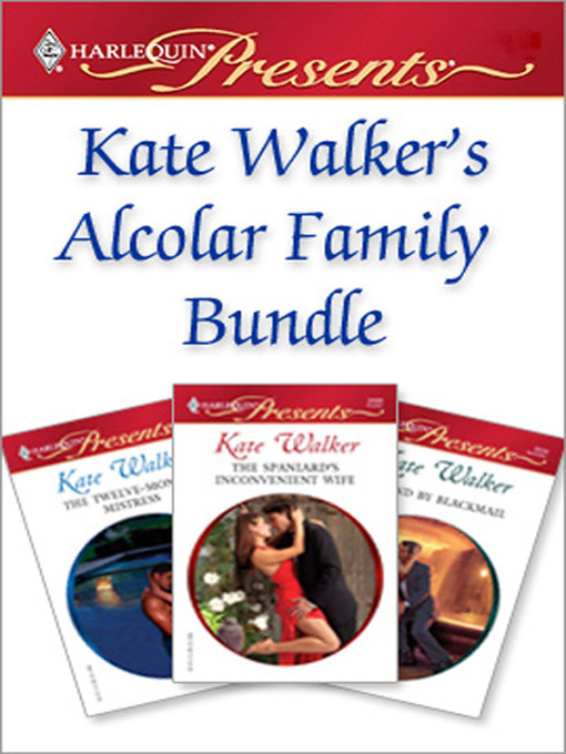 Title details for Kate Walker's Alcolar Family Bundle by Kate Walker - Available